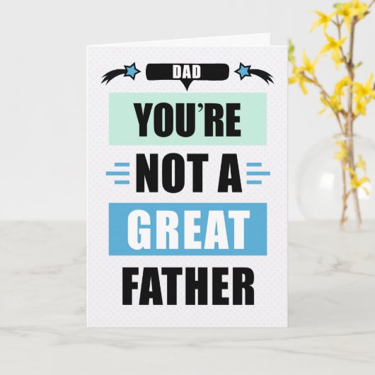 Dad Birthday Funny Not a Great Father Message Kaart (Gele Bloem)