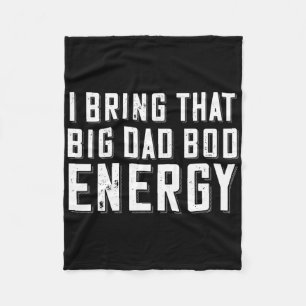 Dad Bod Energy Funny Dad Gezegde Vaderdag Papa Jo Fleece Deken