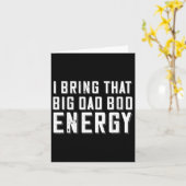 Dad Bod Energy Funny Dad Gezegde Vaderdag Papa Jo Kaart (Gele Bloem)