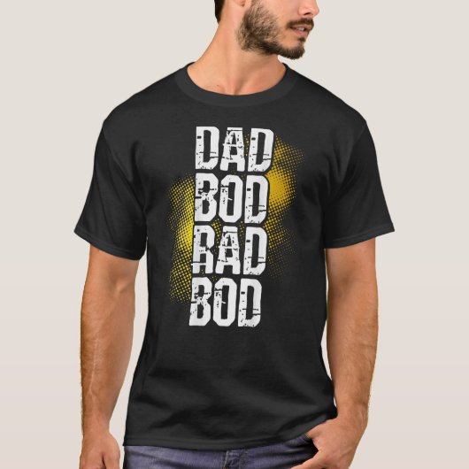 Dad Bod Rad Bod Backprint Fathers Day T-shirt (Voorkant)
