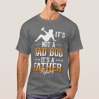 Dad Bod Sarcastic Father  T-shirt