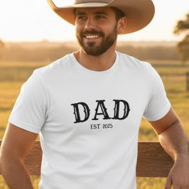 Dad Bold Text Est 2025 T-shirt