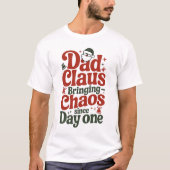 Dad Claus Bringing Chaos Design T-shirt (Voorkant)