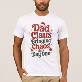 Dad Claus Christmas Humor Tee T-shirt