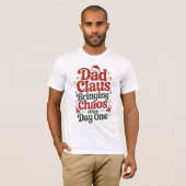 Dad Claus Christmas Humor Tee T-shirt (Voorkant volledig)