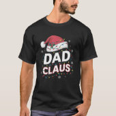 Dad Claus, Fun Christmas Dad T-shirt (Voorkant)