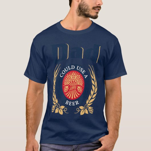 Dad Could Use A Beer Drinking Happy Fathers Day Fo T-shirt (Voorkant)