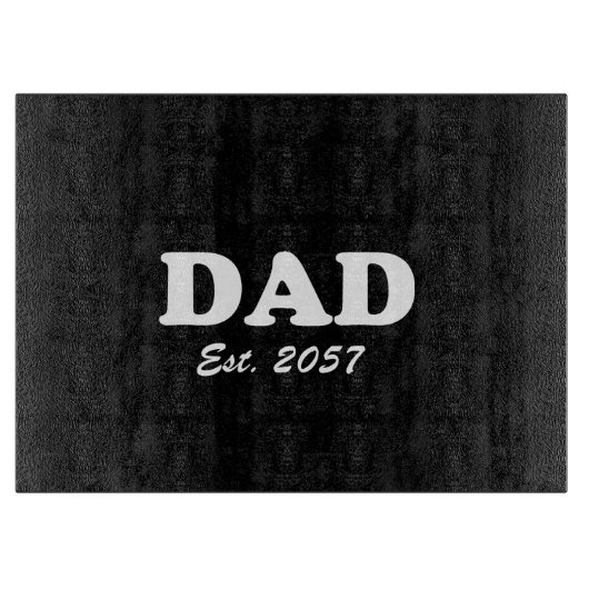 Dad Custom Vastgestelde datum modern grappig zwart Snijplank (Voorkant)