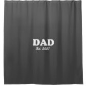 Dad Custom Vastgestelde datum moderne grappige hou Douchegordijn (Voorkant)