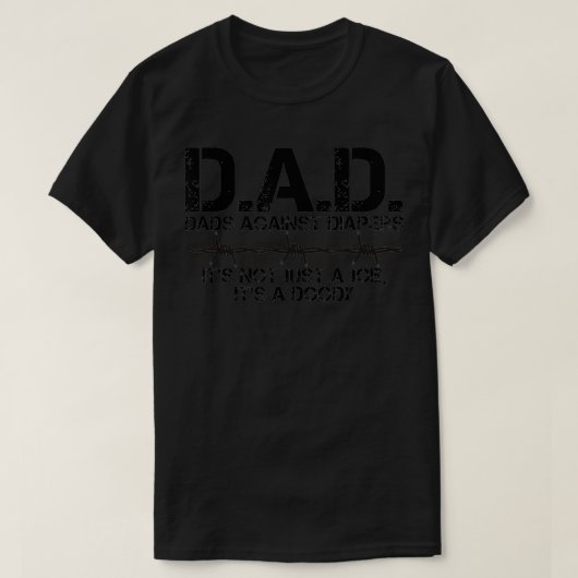 DAD Dads Against Diapers Mannen Humor Funny T-shirt (Design voorkant)