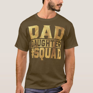 Dad Daughter Squad Fathers Day Gift  T-shirt