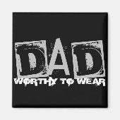 DAD - de moeite waard om te worden Draag Magneet (Voorkant)