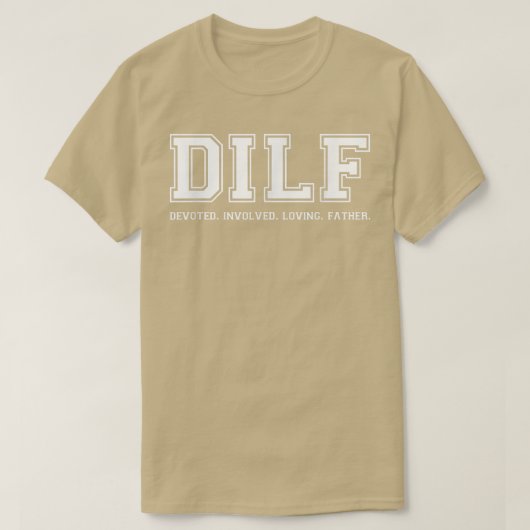 Dad DILF Ded Involved Loving Father Quote Tee T-shirt (Design voorkant)