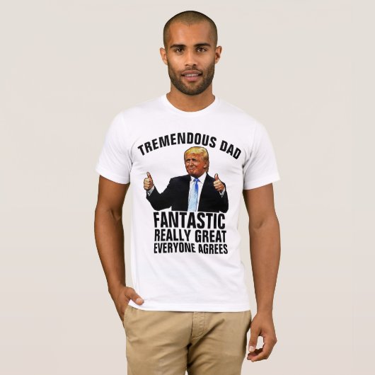 DAD - DONALD TRUMP TREMENDOUS DAD T-SHIRS T-SHIRT (Voorkant volledig)