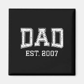 Dad Est 2007 Dad D Fathers Day Ized  Magneet (Voorkant)