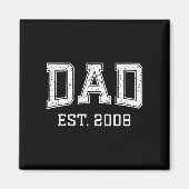 Dad Est 2008 Dad D Fathers Day Ized  Magneet (Voorkant)