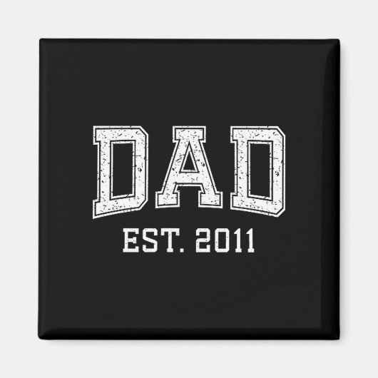Dad Est 2011 Dad D Fathers Day Ized  Magneet (Voorkant)