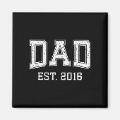 Dad Est 2016 Dad D Fathers Day Ized  Magneet (Voorkant)