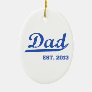 DAD EST. NIEUWE DADDY BABY VADERDAG 2013 KERAMISCH ORNAMENT
