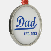 DAD EST. NIEUWE DADDY BABY VADERDAG 2013 METALEN ORNAMENT (Rechts)