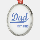 DAD EST. NIEUWE DADDY BABY VADERDAG 2013 METALEN ORNAMENT (Links)