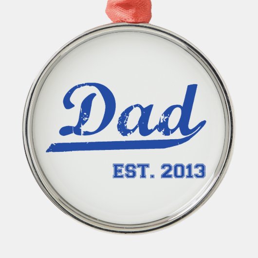 DAD EST. NIEUWE DADDY BABY VADERDAG 2013 METALEN ORNAMENT (Voorkant)