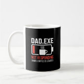Dad.exe Coffee Loaded Not Responding Programmer Koffiemok (Links)