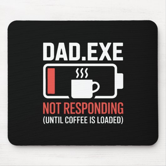 Dad.exe Coffee Niet Reagerend Programmeur Bureaubl Muismat (Voorkant)