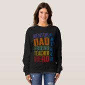 Dad Friend Teacher Fathers Day Trui (Voorkant volledig)