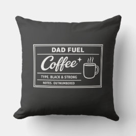 Dad Fuel Coffee – Zwarte en sterke Vaderdag Kussen
