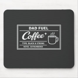 Dad Fuel Coffee – Zwarte en sterke Vaderdag Muismat
