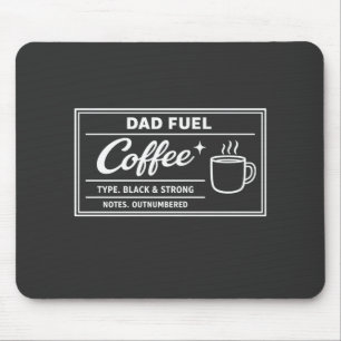 Dad Fuel Coffee – Zwarte en sterke Vaderdag Muismat
