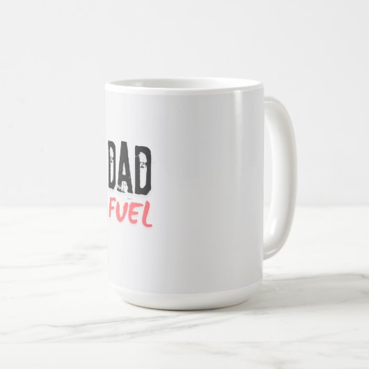 Dad Fuel - Funny Coffee Mok voor Vaderdag (Voorkant rechts)