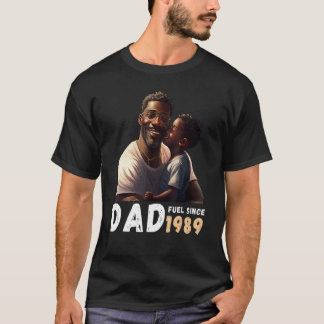 Dad Fuel Since 1989 Quote Black King Magic Fathers T-shirt