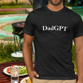 Dad Funny Birthday DadGPT Powered by AI & Dad Joke T-shirt