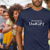 Dad Funny Birthday - Powered by DadGPT - AI Joke T-shirt