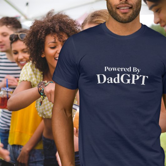 Dad Funny Birthday - Powered by DadGPT - AI Joke T-shirt
