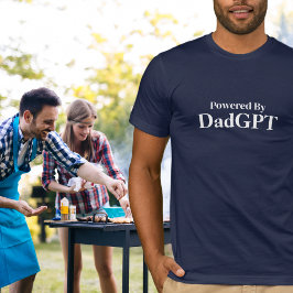 Dad Funny Birthday - Powered by DadGPT - AI Joke T-shirt