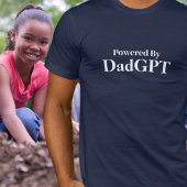 Dad Funny Birthday - Powered by DadGPT - AI Joke T-shirt
