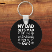 Dad Gets Mad At Me Funny Father Daughter Humor Say Sleutelhanger (Voorkant)
