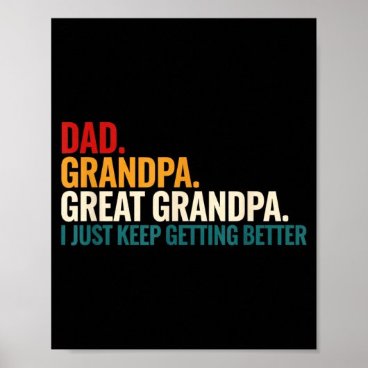 Dad Grandpa Great Grandpa Funny Saying - Dad I Jus Poster (Voorkant)