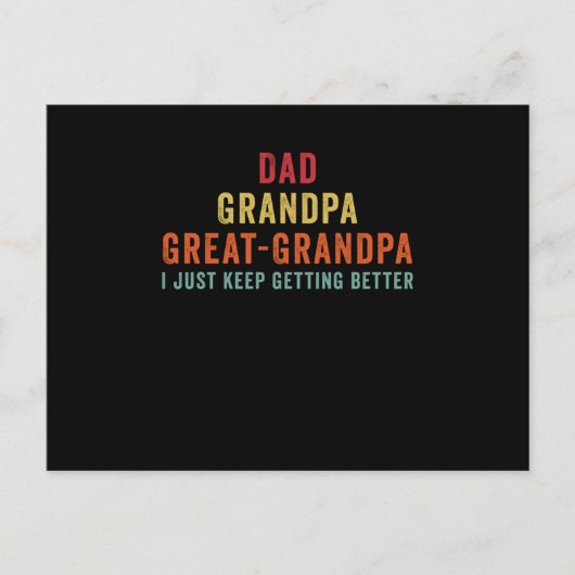Dad Grandpa Great Grandpa i just keep getting bett Briefkaart (Voorkant)