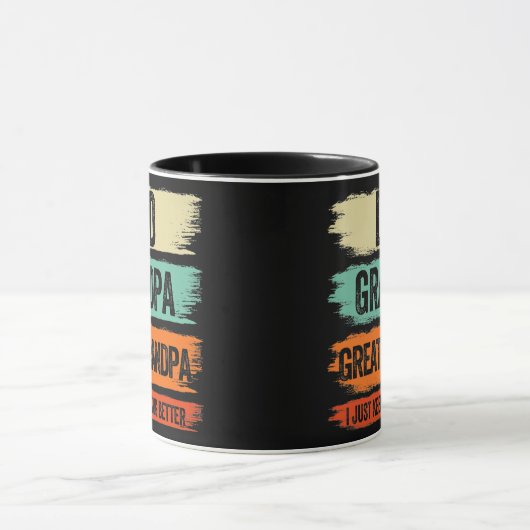 Dad Grandpa Great Grandpa I Just Keep Getting Mok (Midden)