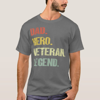 Dad hero veteran legend t-shirt