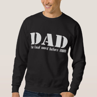 DAD het laatste woord vóór MOM T-Shirt