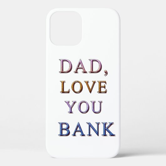 DAD, hou van je BANK 1 Case-Mate iPhone Case (Achterkant)