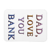 DAD, hou van je BANK 1 Magneet (Horizontaal)