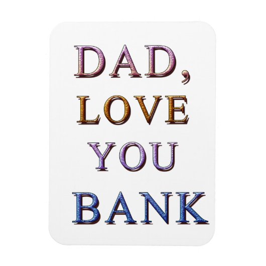 DAD, hou van je BANK 1 Magneet (Verticaal)
