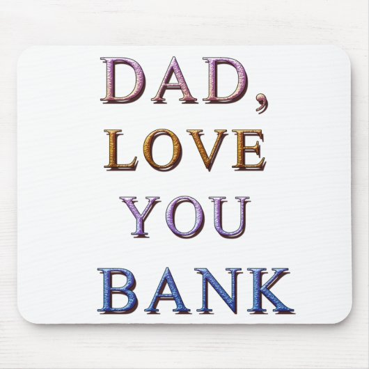 DAD, hou van je BANK 1 Muismat (Voorkant)