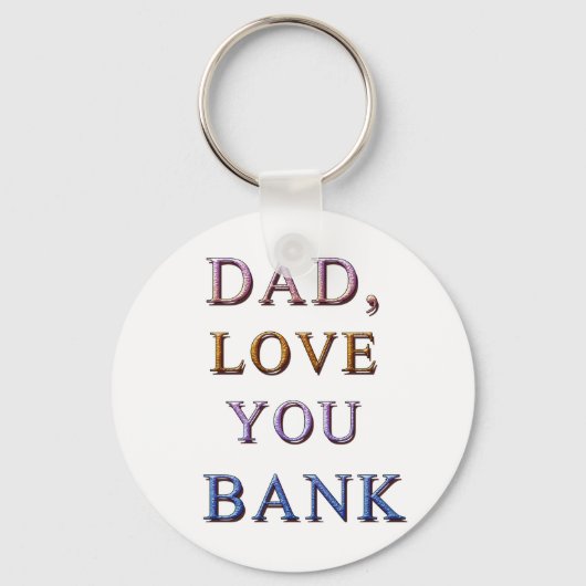 DAD, hou van je BANK 1 Sleutelhanger (Voorkant)